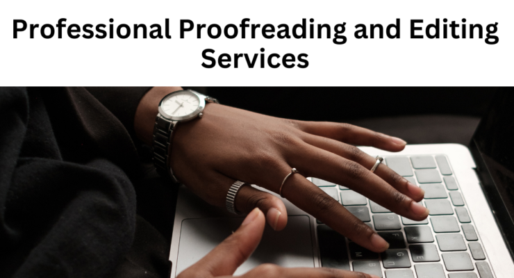 Proofreading and Editing Service